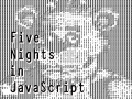 Five Nights in Javascript