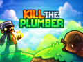 Kill the Plumber