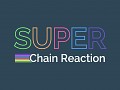 Super Chain Reaction