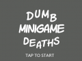 Dumb MiniGame Deaths