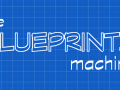 The Blueprints Machine