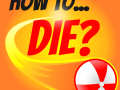 How To Die