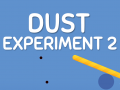 Dust Experiment 2