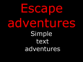 Escape Adventures part 1