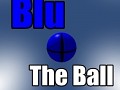 Blu The Ball - Beta 0.1 - DEMO