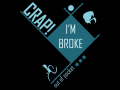 Crap! I'm Broke: Out of Pocket