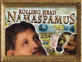 Rolling Head Namaspamus