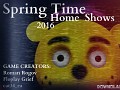 Spring Time - Home Shows