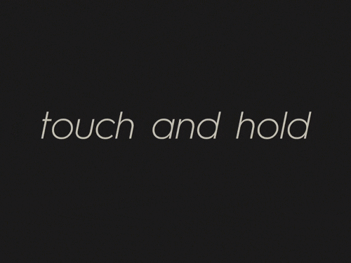 Touch and hold