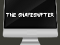 The ShapeShifter (One Track Mind Games)