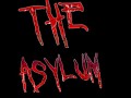 The Asylum [PRE-ALPHA]
