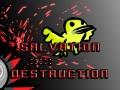 Salvation /// Destruction