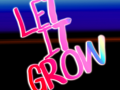 Let it Grow