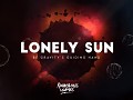 LONELY SUN – Be Gravity's Guiding Hand