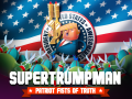 SUPERTRUMPMAN - Patriot Fists of Truth