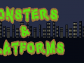 Monsters and Platforms