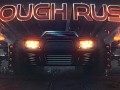 Rough Rush