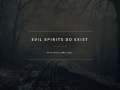 Evil Spirits Do Exist