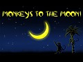 Monkeys to the Moon