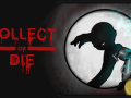 Collect or Die