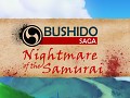 Bushido Saga - Nightmare of the Samurai