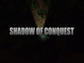 SHADOW OF CONQUEST