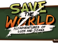 Save the World:The (Mis)Adventures of Luis & Joana