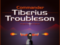 Commander Tiberius Troubleson