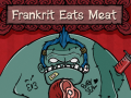 Frankrit Eats Meat
