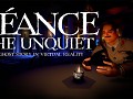 Seance: The Unquiet (Preview)