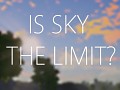 Is sky the limit?