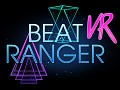 Beat Ranger VR