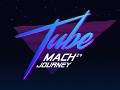 TUBE Mach24 Journey