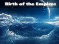 Birth of the Empires