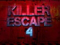 Killer Escape 4