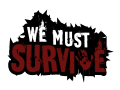 We Must Survive