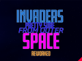 Invaders Pretty Sure From Outer Space - Reworked