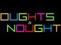 Noughts and Noughts