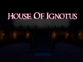 House Of Ignotus