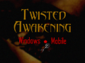 Twisted Awakening