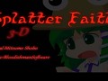 Splatter Faith 3D