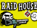 Raid House