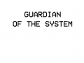 Guardian of the System