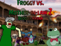 Froggy vs. Mother-in-law 2