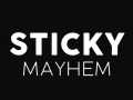 Sticky Mayhem