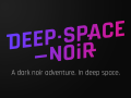 Deep Space Noir