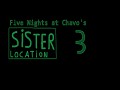 Five Nights at Chavo's 3 - Sister Location