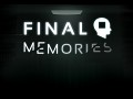 Final Memories