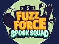 Fuzz Force: Spook Squad