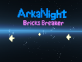 ArkaNight: Bricks Breaker